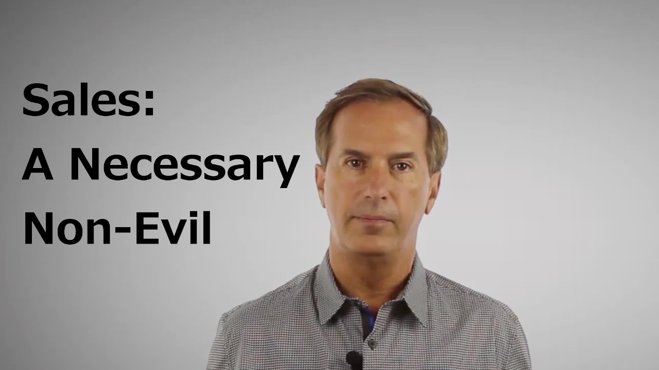 Sales: A Necessary Non-Evil