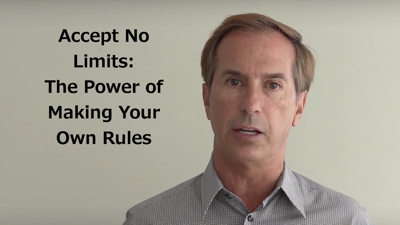 Accept No Limits:  The Power of Making Your Own Rules