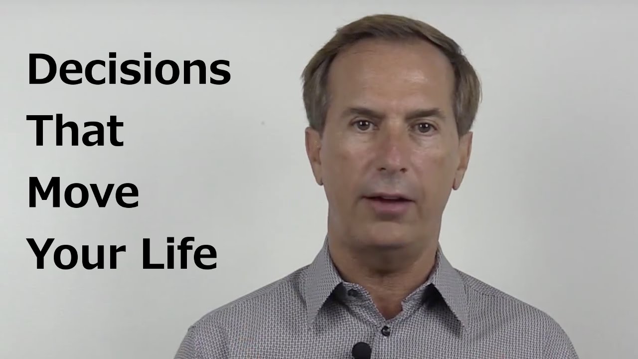 Decisions That Move Your Life