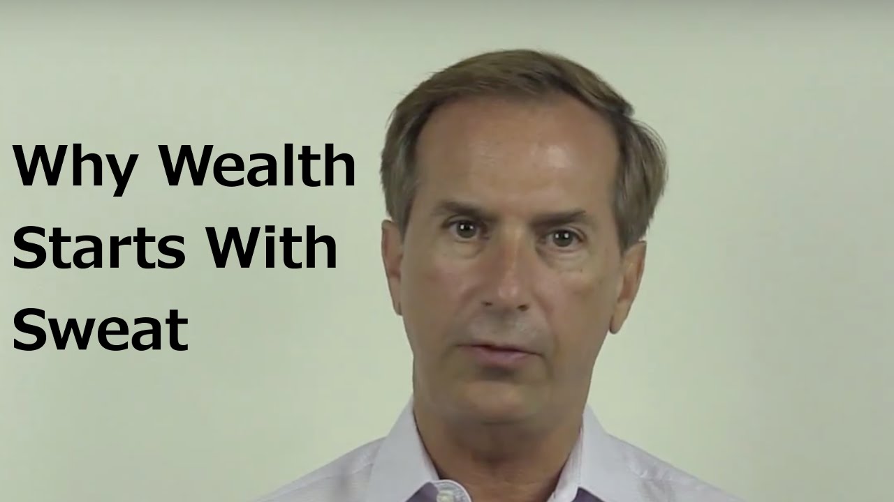 Why Wealth Starts With Sweat