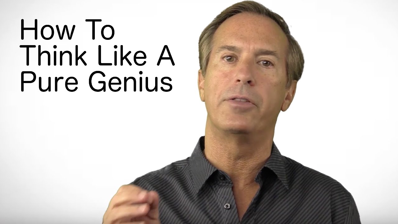 How ToThink Like A Pure Genius