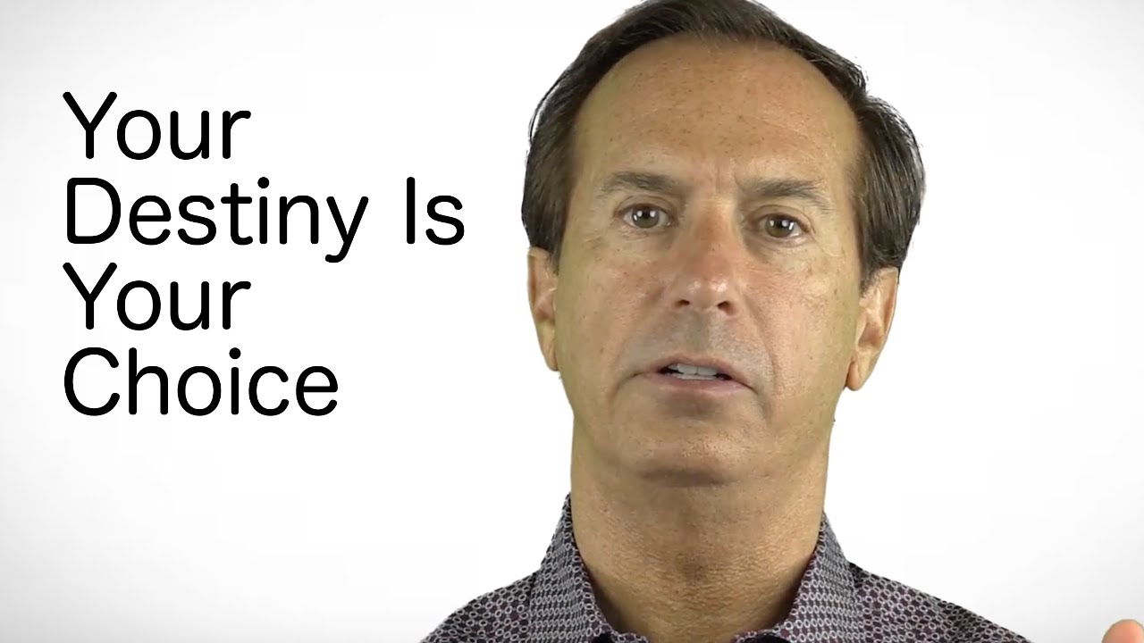 Your Destiny Is Your Choice